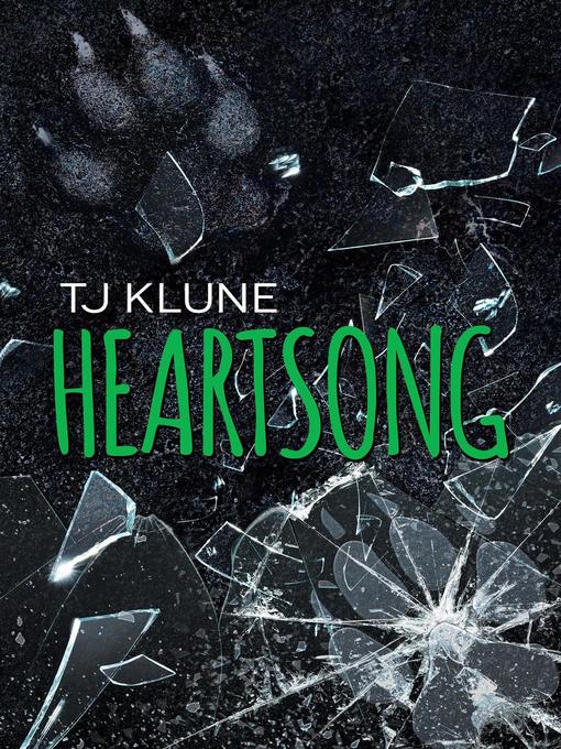 Title details for Heartsong by T. J. Klune - Available